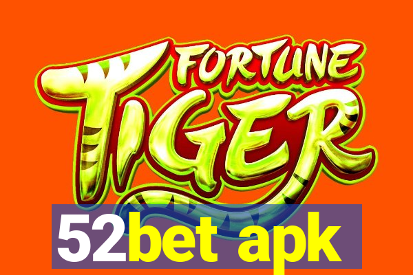 52bet apk